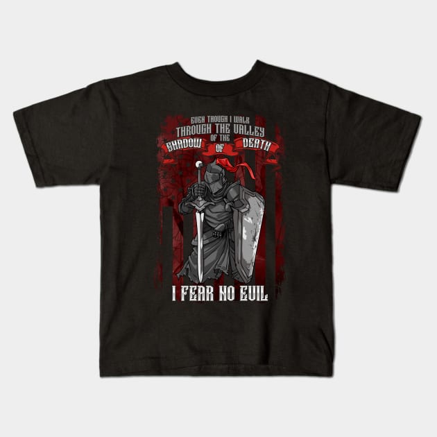 Christian Knight Shadow of Death I Fear No Evil Kids T-Shirt by theperfectpresents